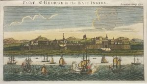 Fort St. George in the East Indies, Madras India now Chennai